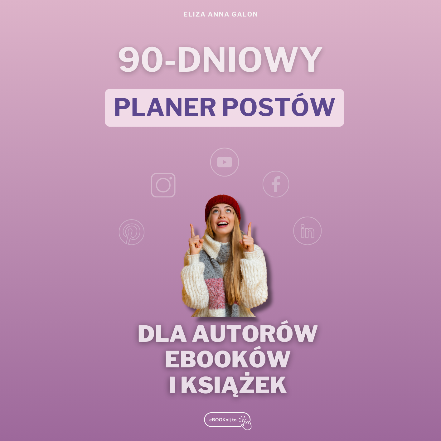 Planer postów i stories do social media dla autorów eBOOKów i książek na 90 dni