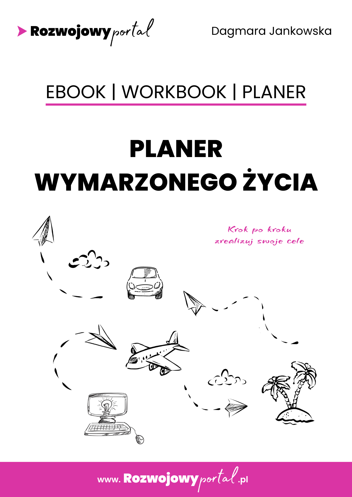 Planer wymarzonego życia (eBook + workbook + planer - szablony)