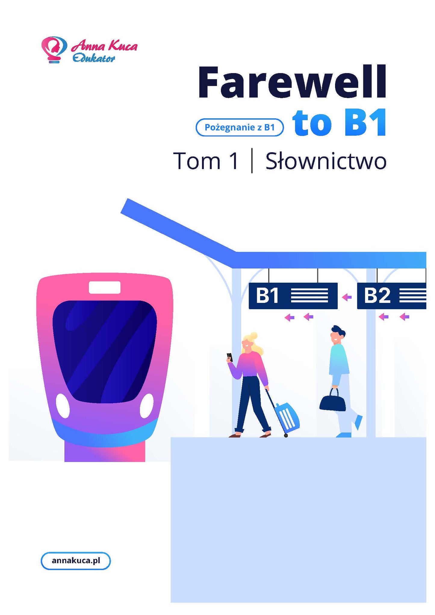 Farewell to B1 – Pożegnanie z B1 Tom I Słownictwo - ebook