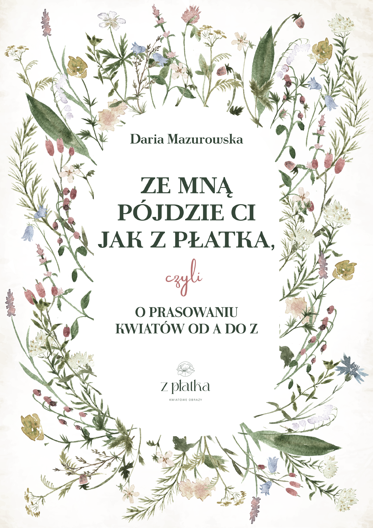 Prasowanie kwiatów. Praktyczny przewodnik o suszeniu kwiatów na płasko. - ebook