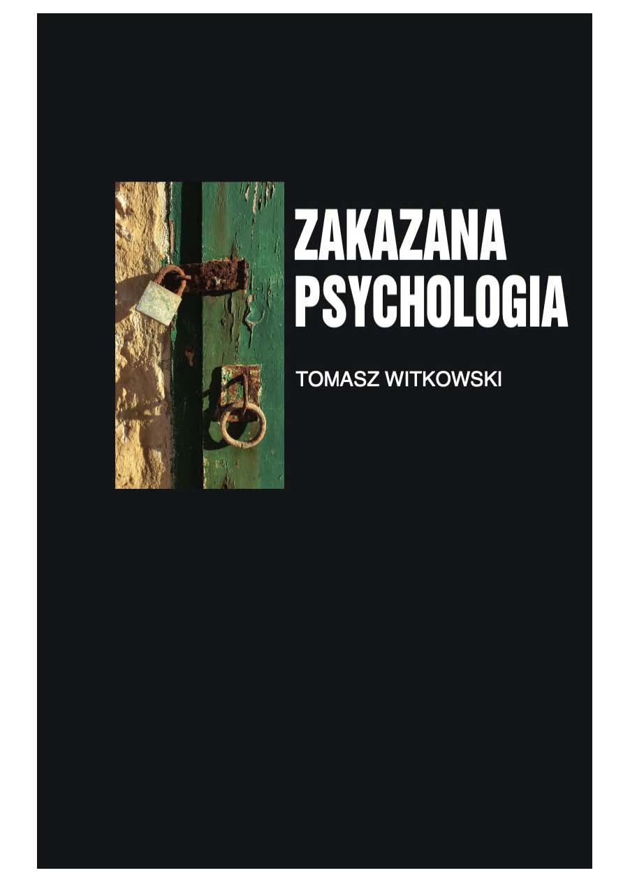 Zakazana psychologia tom 3. O cnotach, przywarach i uczynkach małych, wielkich uczonych. - ebook