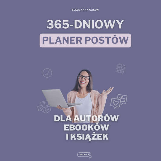 Planer postów do social media dla autorów książek i eBOOKów na 365 dni