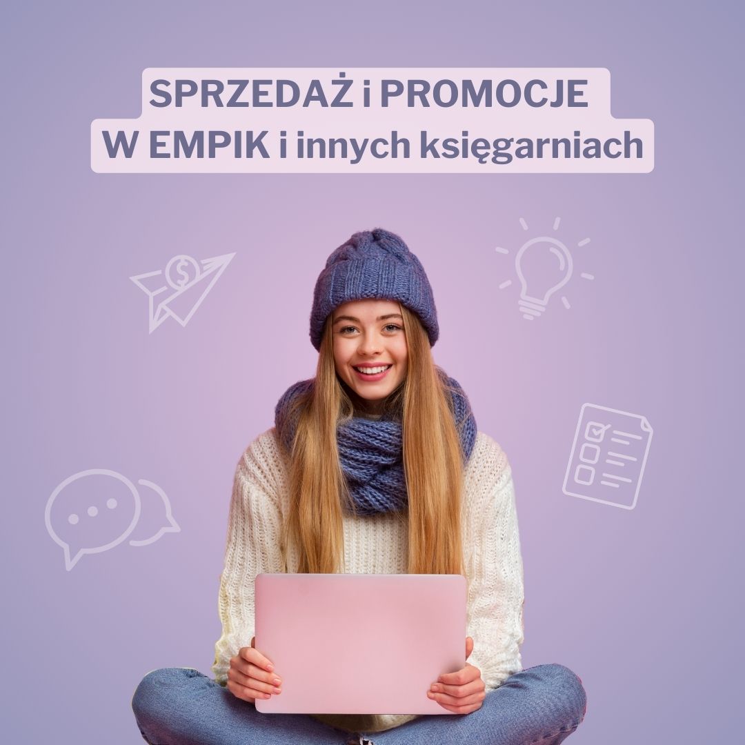Dystrybucja książki/ ebooka/ audiobooka, sprzedaż i promocja w EMPIK i innych księgarniach