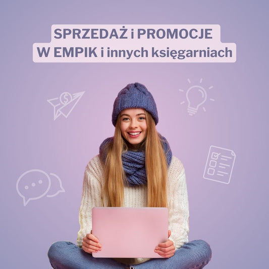 Dystrybucja książki/ ebooka/ audiobooka, sprzedaż i promocja w EMPIK i innych księgarniach
