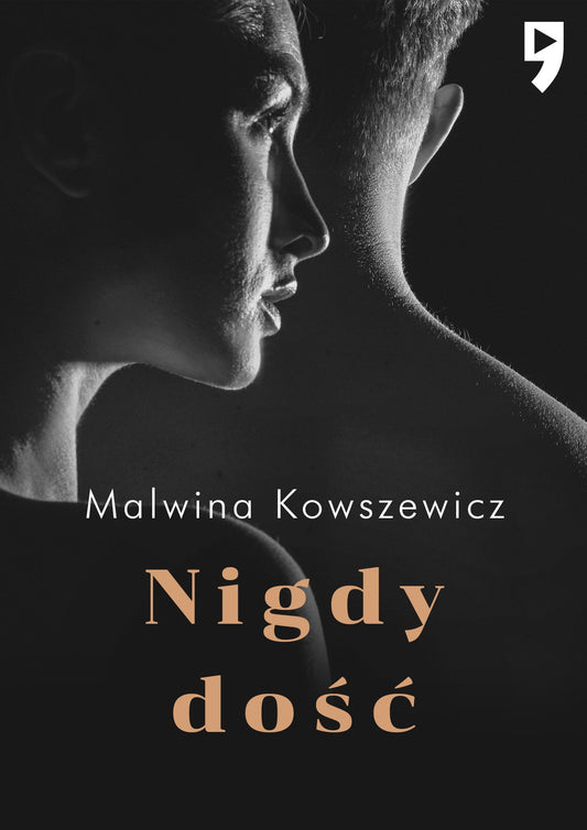 Nigdy dość - Malwina Kowszewicz