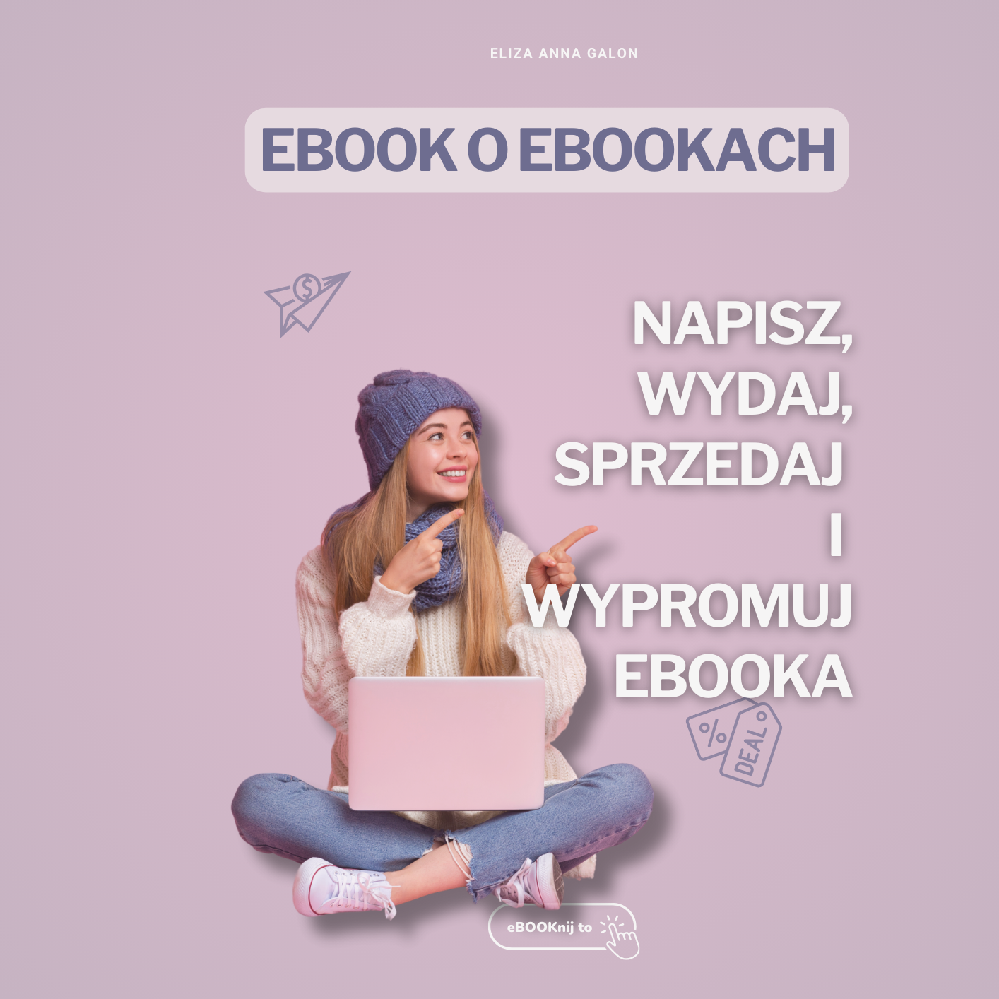 eBook o eBookach - jak napisać, wydać, sprzedać i wypromować eBOOKa?