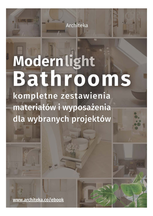 Nowoczesna, jasna łazienka - przydatne rozwiązania. Katalog z zestawieniami materiałów i wyposażenia. - ebook
