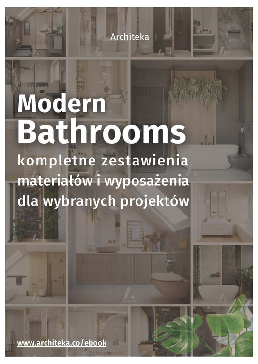 Nowoczesna łazienka - przydatne rozwiązania. Katalog z zestawieniami materiałów i wyposażenia. - ebook