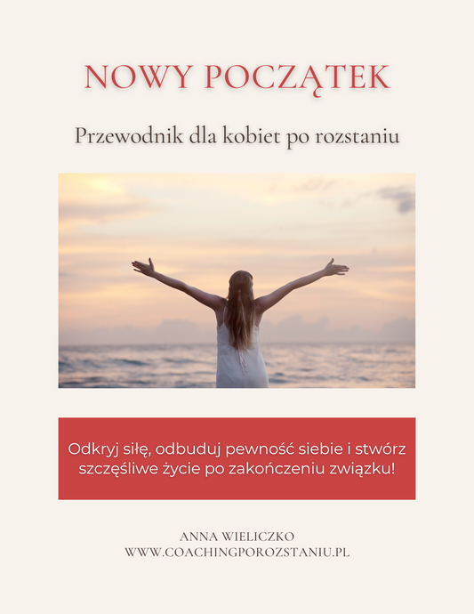 Nowy początek. Przewodnik dla kobiet po rozstaniu. - ebook